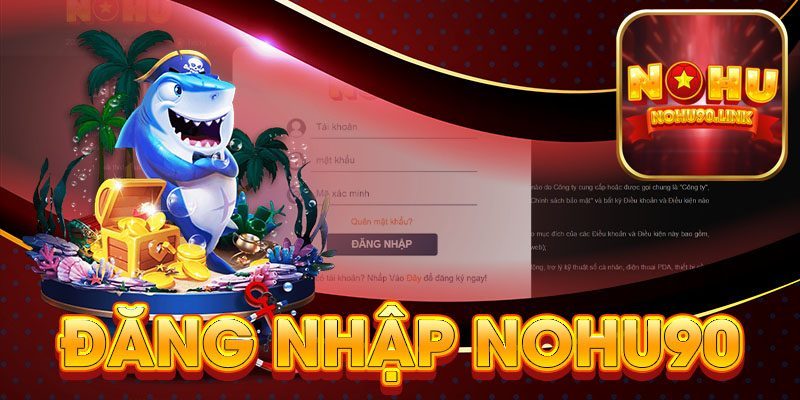 Hướng Dẫn Đăng Nhập NoHu90 An Toàn, Nhanh Chóng 3 Hướng Dẫn Đăng Nhập NoHu90 An Toàn, Nhanh Chóng