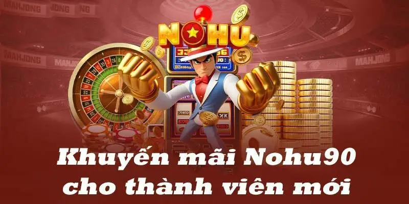 NOHU90 ⭐️ Nhà Cái Nổ Hũ Đổi Thưởng Trực Tuyến Uy Tín #1 VN 51 Khuyến mãi hấp dẫn, ưu đãi tưng bừng cho tất cả hội viên